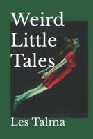 Weird Little Tales