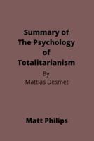 The psychology of totalitarianism by Mattias Desmet