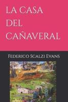 La Casa Del Cañaveral