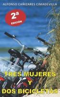 (2ª Ed.) TRES MUJERES Y DOS BICICLETAS