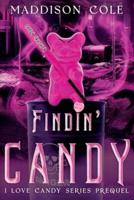 Findin' Candy: RH Dark Humor Romance Prequel