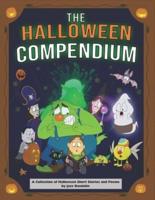 The Halloween Compendium: A Collection of Halloween Short Stories and Poems