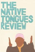 The Native Tongues Review