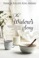 The Widow's Song: Meditations for Widows from God's Word with Stories from Widows' Journeys