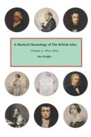 A Musical Chronology of The British Isles. Volume 3: 1800-1879