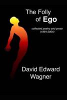 The Folly of Ego