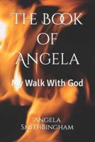 The Book of Angela: My Walk With God