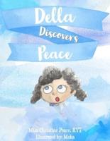 Della Discovers Peace