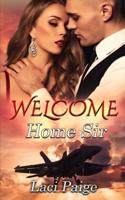 Welcome Home Sir: Second Chance Novella   Military   Welcome Home