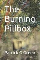 The Burning Pillbox
