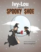 Ivy-Lou and the Spooky Shoe