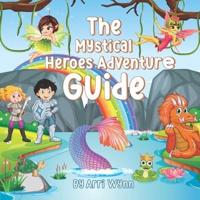 The Mystical Heroes Adventure Guide