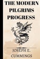 The Modern Pilgrims Progress
