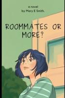 Roommates or More ?