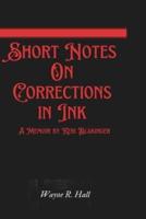 Short Notes On Corrections in Ink: A Memoir by Keri Blakinger