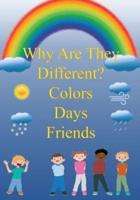 Why Are They Different? Colors, Days, and Friends