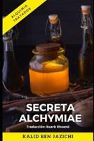 Secreta Alchymiae: Los secretos de la alquimia