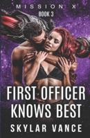 First Officer Knows Best: Mission X Book 3 (A Sci-Fi Erotica Short Story)