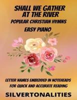 Shall We Gather at the River Piano Hymns Collection for Easy Piano