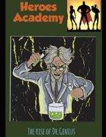 Heroes academy : The rise of Dr. Genius