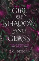 Girl of Shadow and Glass: A Portal Fantasy