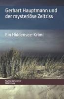 Gerhart Hauptmann und der mysteriöse Zeitriss: Ein Hiddensee-Krimi