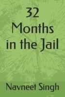 32 Months in the Jail