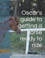 Oscar's guide to getting a horse ready to ride