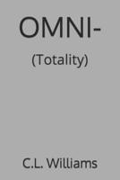 OMNI-: (Totality)