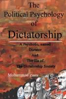The Political Psychology of Dictatorship