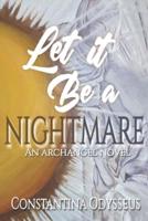 Let it Be a Nightmare: An Archangel Story