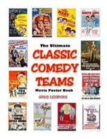The Ultimate Classic Comedy Teams Movie Poster Book