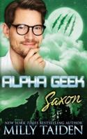 Alpha Geek: Saxon
