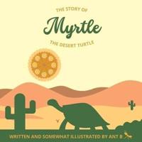 Myrtle the Desert Turtle