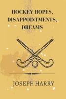 Hockey Hopes, disappointments, dreams