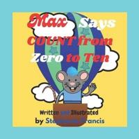 Max Says COUNT from Zero to Ten: A Great Counting Picture Book for Kids