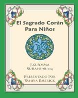 El Sagrado Corán Para Niños: Juz 'Amma Español y Árabe Surahs 78-114