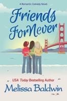 Friends ForNever: A Friends to Lovers Romantic Comedy