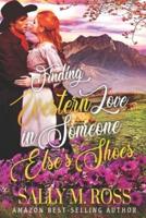 Finding Western Love in Someone Else's Shoes: A Western Historical Romance Book