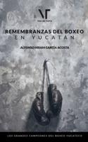 Remembranzas del boxeo en Yucatán