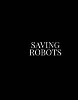 SAVING ROBOTS