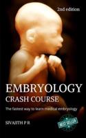 Embryology Crash Course (2nd edition): Revised international edition