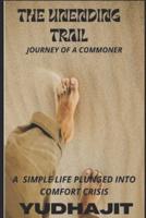 THE UNENDING TRAIL: JOURNEY OF A COMMONER