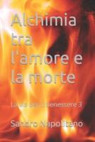 Alchimia Tra L'amore E La Morte