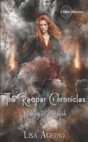 The Reaper Chronicles: Making of a Witch
