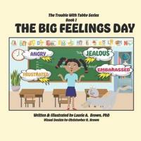 The Trouble With Tabby Series: The Big Feelings Day