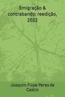 Emigração & contrabando: reedição, 2022