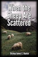 When the Sheep Are Scattered