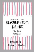 Rescued From Doubt
