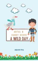 Abtal and Gabby Goose - A Wild Day!
